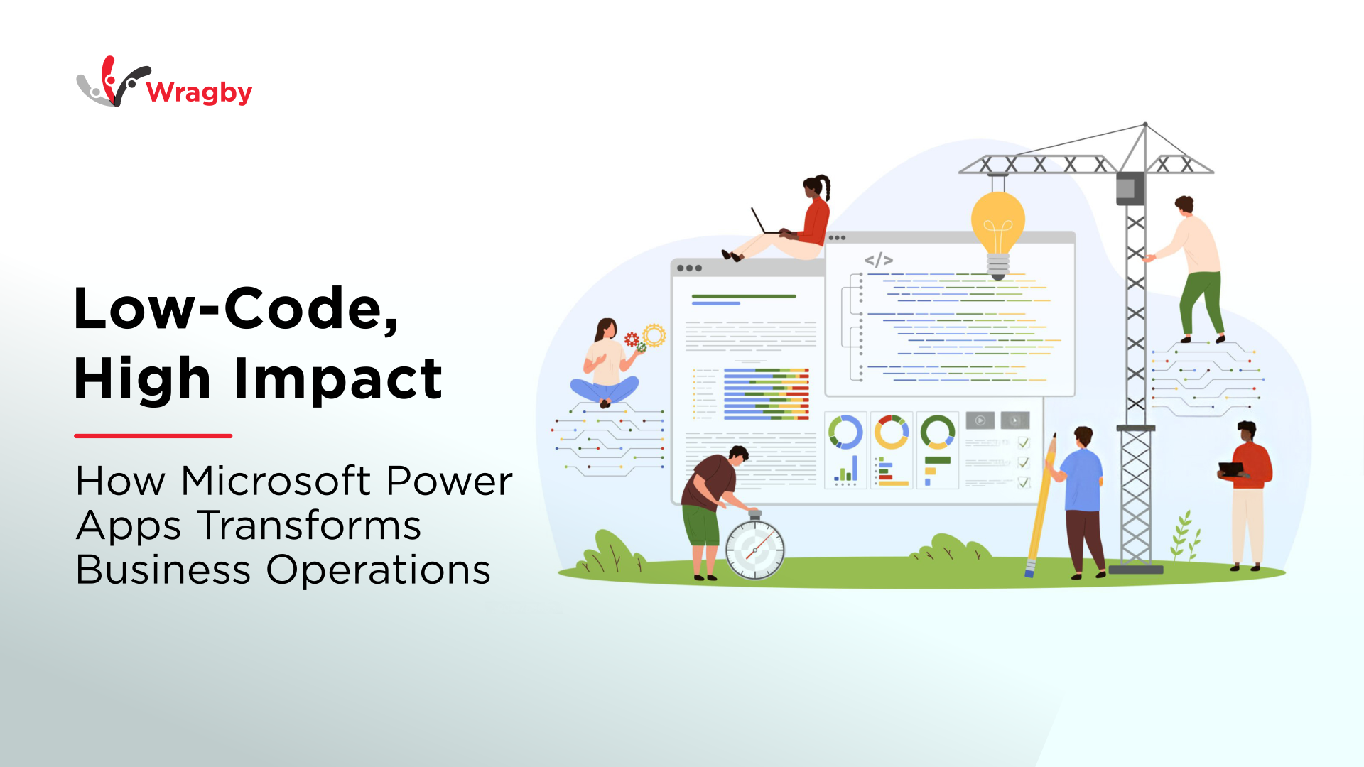 Low-Code, High Impact: How Microsoft Power Apps Transforms Business Operations