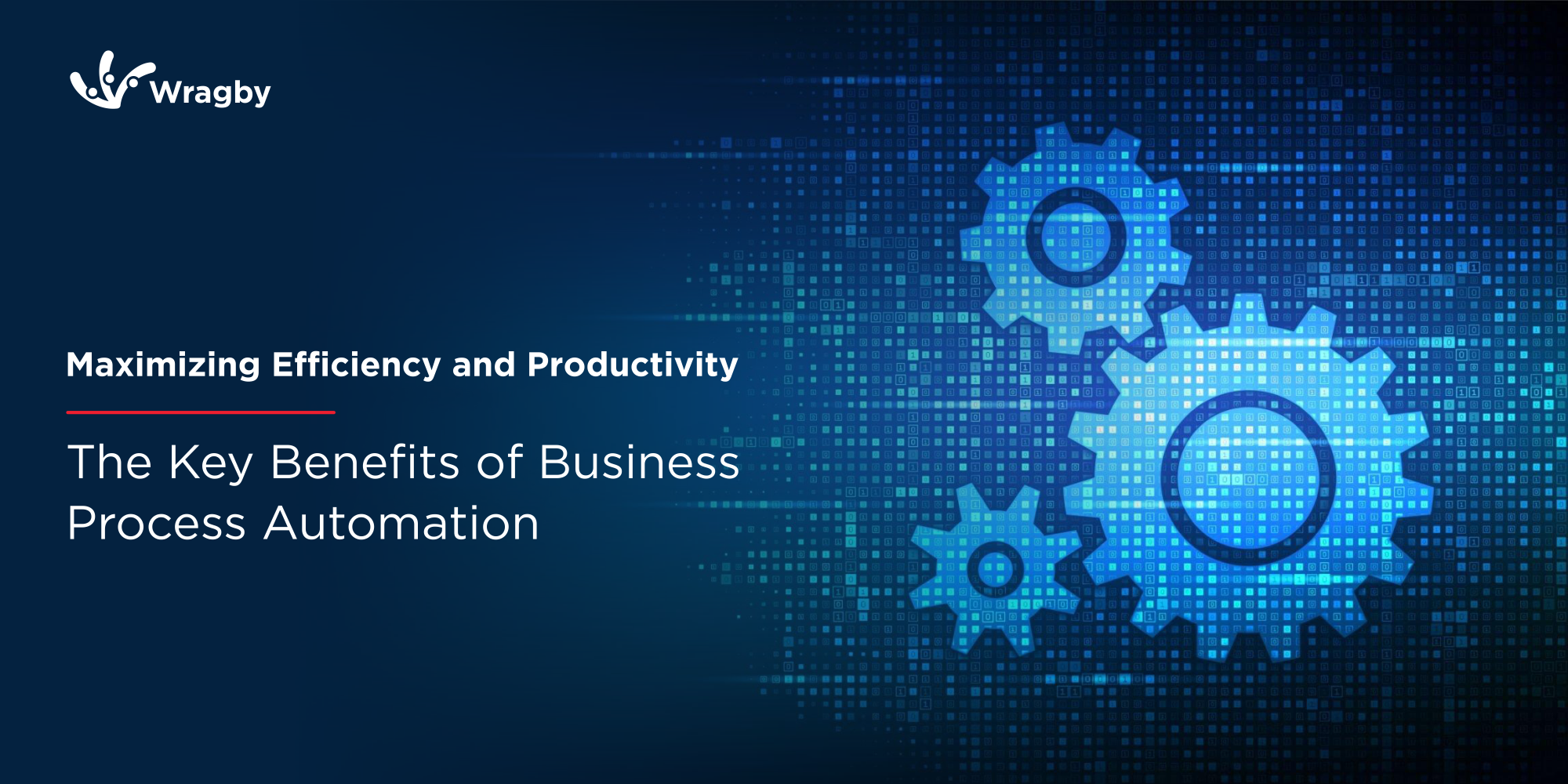 Maximizing Efficiency and Productivity: The Key Benefits of Business Process Automation