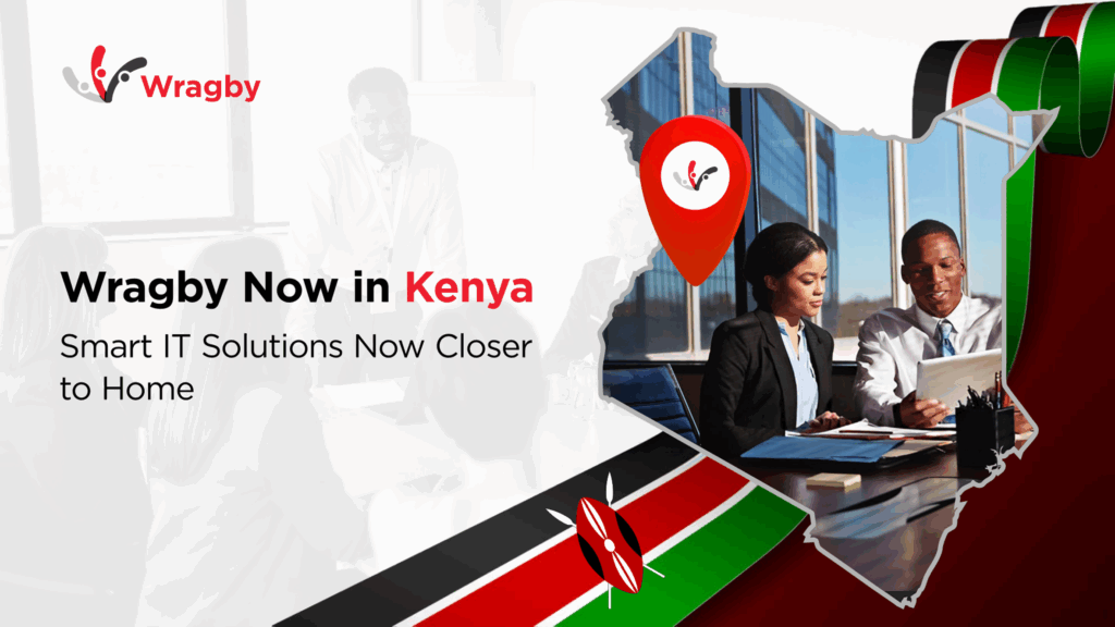 Wragby Is Now in Kenya: Enabling Smarter Business with Scalable IT Solutions