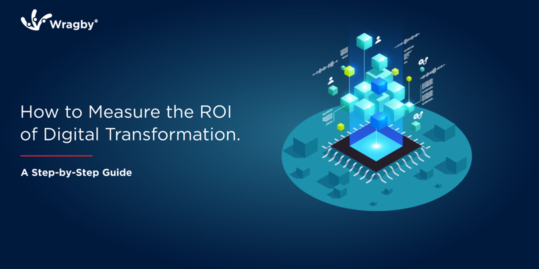 How to Measure the ROI of Digital Transformation. A Step-by-Step Guide