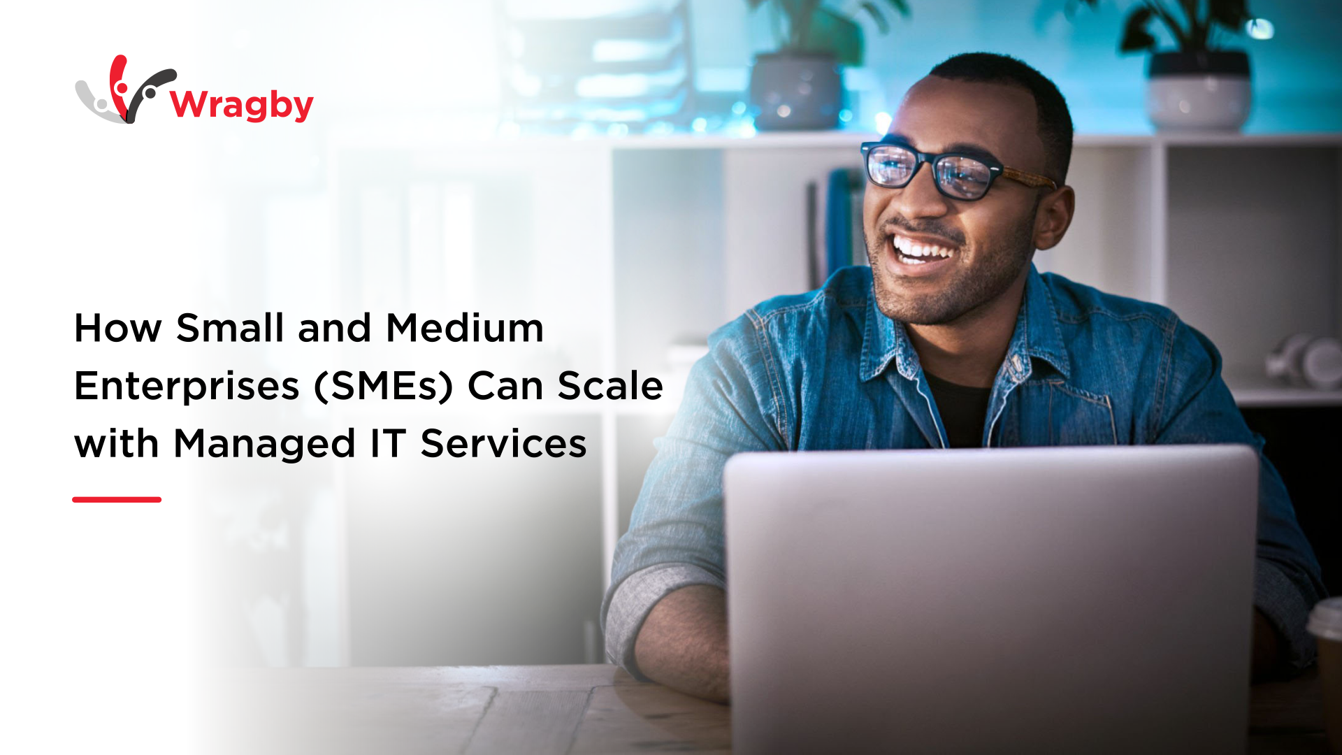 How Small and Medium Enterprises (SMEs) Can Scale with Managed IT Services